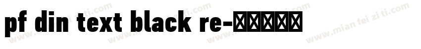 pf din text black re字体转换